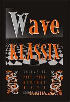 VA - Wave Klassix Volume 05 - Post-Punk Minimal Wave Compilation (2011)