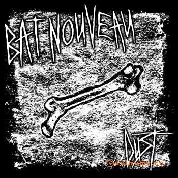 Bat Nouveau - Dust (EP) (2010)