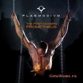 Plasmodivm - The Post-Modern Prometheus (2011)