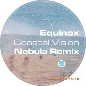 Equinox - Coastal Vision (Nebula Remix) (2011)