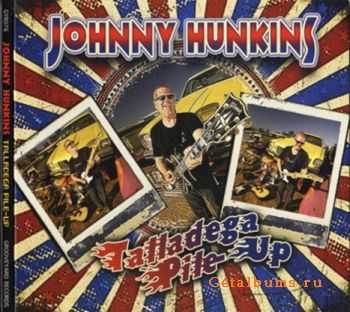 Johnny Hunkins - Talladega Pile-Up (2011) Lossless+MP3