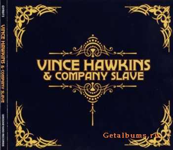 Vince Hawkins & Company Slave - Vince Hawkins & Company Slave (2011) Lossless