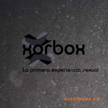 Xorbox - La primera Experiencia Sexual (EP) (2010)