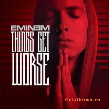 Eminem - Things Get Worse (2011)