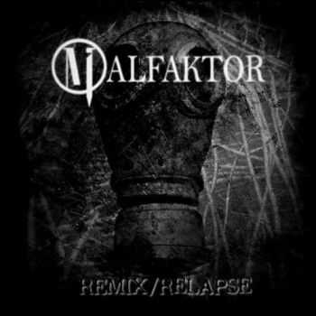 Malfaktor - Remix / Relapse (2009)