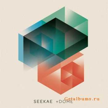 Seekae - + Dome (2011)