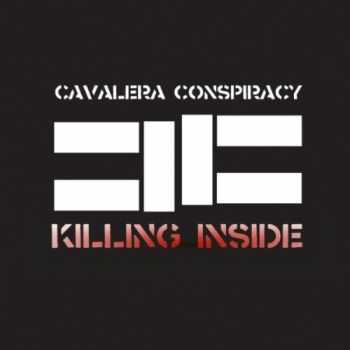 Cavalera Conspiracy - Killing Inside (Single) (2011)