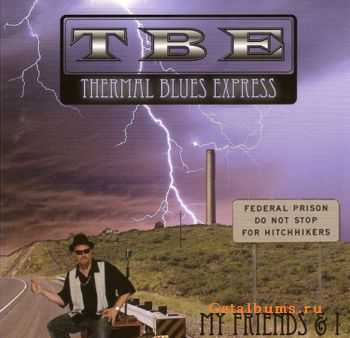 Thermal Blues Express - My Friends & I (2011) Lossless+MP3