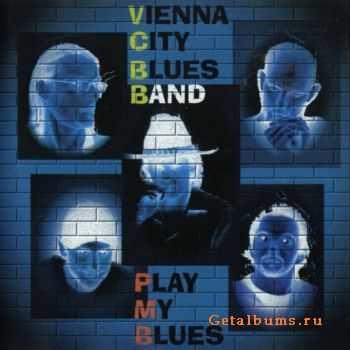 Vienna City Blues Band - Play My Blues (1999)