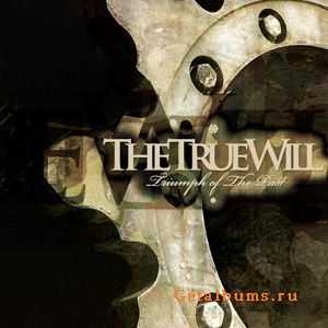 The True Will - Triumph Of The Past (2011)