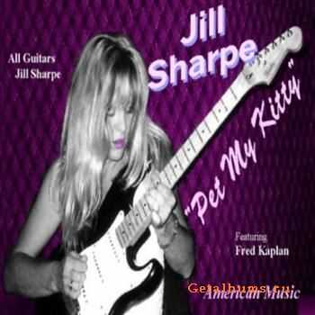 Jill Sharpe - Pet My Kitty (2011)