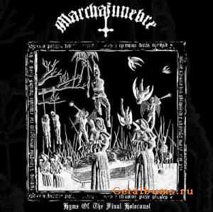 Marchafunebre - Hymns Of The Final Holocaust (2010)