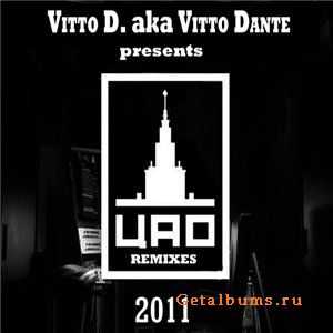 Vitto D. - ЦАО (Remixes 2011) Vitto D. - ЦАО (Remixes 2011)