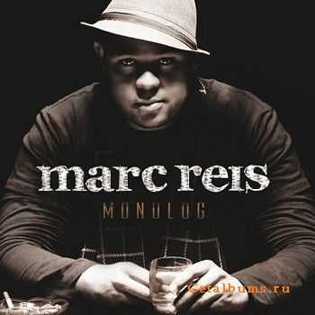 Marc Reis - Monolog (Limited Edition) (2011) Marc Reis - Monolog (Limited Edition) (2011)