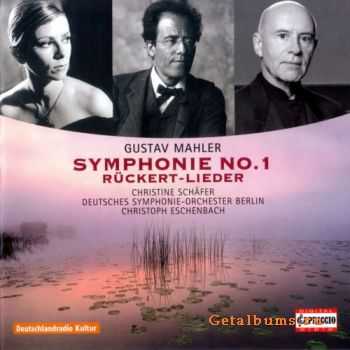 Gustav Mahler - Symphony No. 1 & Ruckert-Lieder (2010)