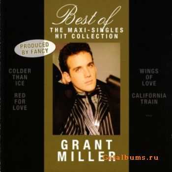 Grant Miller - Best Of - The Maxi-Singles Hit Collection (2010)