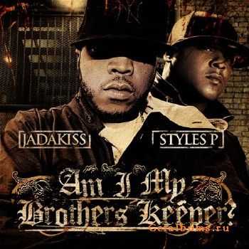 Jadakiss & Styles P - Am I My Brothers Keeper (2011) Jadakiss & Styles P - Am I My Brothers Keeper (2011)