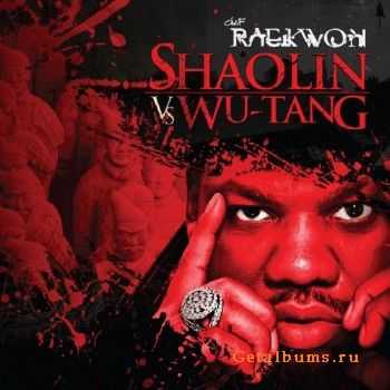 Raekwon - Shaolin vs. Wu-Tang (2011) Lossless Raekwon - Shaolin vs. Wu-Tang (2011) Lossless