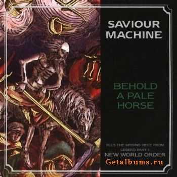 Saviour Machine - Behold A Pale Horse (Single)(1998)