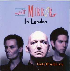 Split Mirrors - In London (2007)