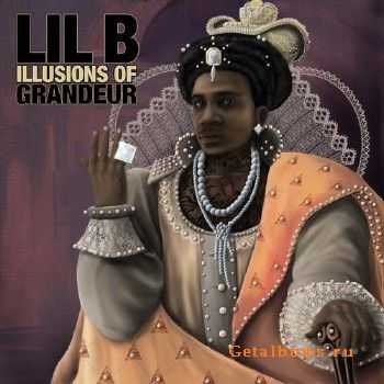 Lil B – Illusions of Grandeur (2011) Lil B – Illusions of Grandeur (2011)