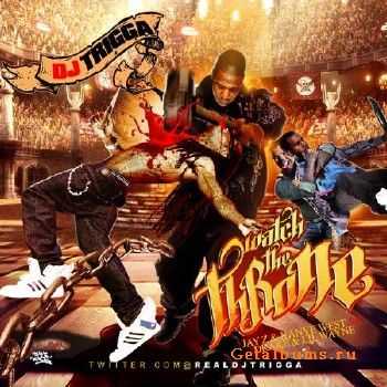 DJ Trigga – Watch The Throne (Jay-Z, Kayne Vs. Drake, Lil Wayne) (2011) DJ Trigga – Watch The Throne (Jay-Z, Kayne Vs. Drake, Lil Wayne) (2011)