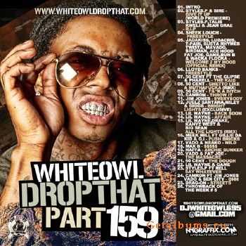 DJ Whiteowl - Whiteowl Drop That 159 (2011) DJ Whiteowl - Whiteowl Drop That 159 (2011)