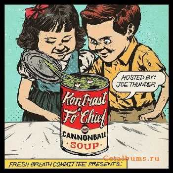 Kontrast & Fo Chief - Cannonball Soup (2011)