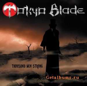 Tokyo Blade - Thousand Men Strong (2011) Tokyo Blade - Thousand Men Strong (2011)