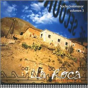 Nacho Sotomayor - La Roca Vol.3 (2001)