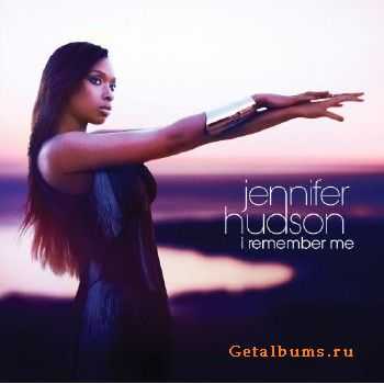 Jennifer Hudson - I Remember Me (Deluxe Edition) (2011)