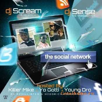 DJ Scream & DJ Sense – The Social Network (Hosted By Killer Mike, Yo Gotti & Young Dro) (2011) DJ Scream & DJ Sense – The Social Network (Hosted By Killer Mike, Yo Gotti & Young Dro) (2011)