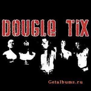 DOUGLE TIX -  (2008)  