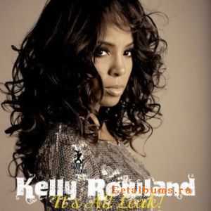 Kelly Rowland - It's All Leak! (2011)