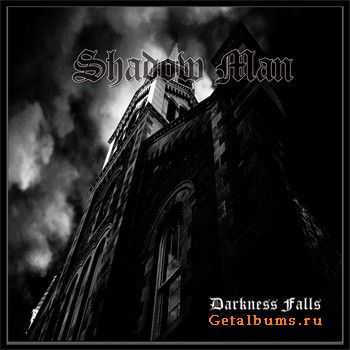 Shadow Man - Darkness Falls (2011)