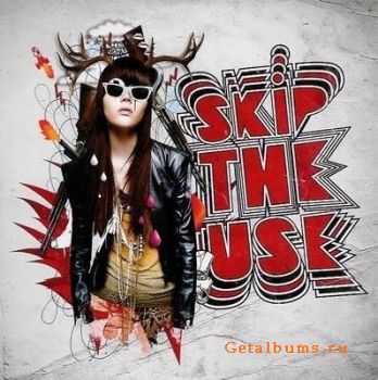 Skip the Use - Skip the Use (2010)