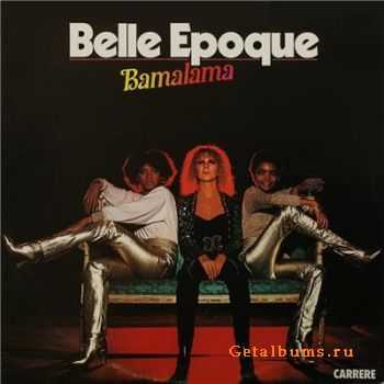 Belle Epoque - Bamalama (1978)