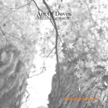 Arc Of Doves - Mille Plateaux (2010)