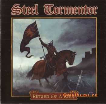 Steel Tormentor - Return Of A King (2010) Lossless