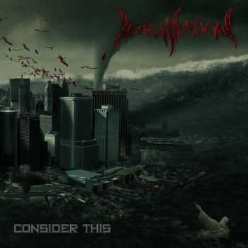 Exhumation - Consider This (2011)