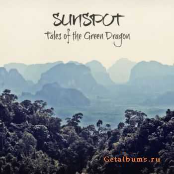 Sunspot  Tales Of The Green Dragon (2011)