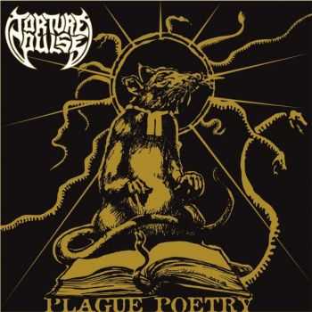 Torture Pulse - Plague Poetry (2010)