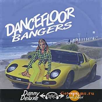 Danny Deluxe - Dancefloor Bangers (2010)