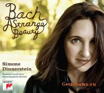 Simone Dinnerstein - Bach a Strange Beauty (2011)