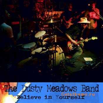 The Dusty Meadows Band - Believe In Yourself (2010) 