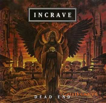 Incrave - Dead End (2008) (Lossless) + MP3