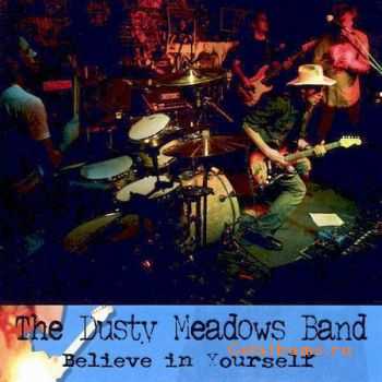 The Dusty Meadows Band - Believe In Yourself (2010)