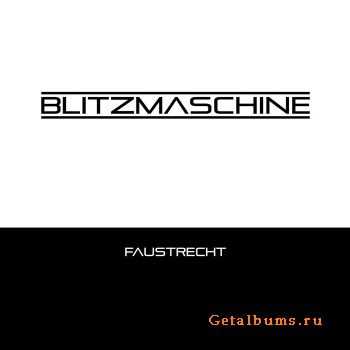 Blitzmaschine - Faustrecht (2011)