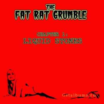 The Fat Rat Grumble - Chapter 1: Liquid Stones (2002)