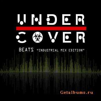 Under Cover - Beats: Industrial Mix Edition (2011)